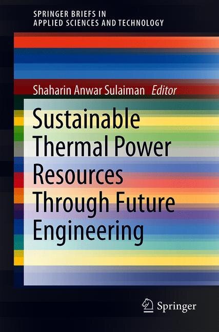 Front cover_Sustainable Thermal Power Resources Through Future Engineering