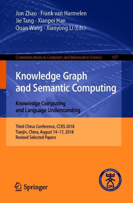 Front cover_Knowledge Graph And Semantic Computing. Knowledge Computing And Language Understanding