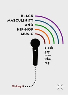 Couverture_Black Masculinity And Hip-hop Music