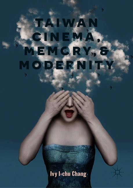 Couverture_Taiwan Cinema, Memory, And Modernity