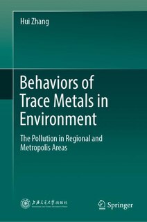 Front cover_Behaviors Of Trace Metals In Environment