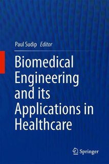 Front cover_Biomedical Engineering And Its Applications In Healthcare