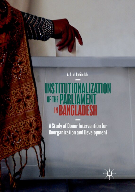 Front cover_Institutionalization Of The Parliament In Bangladesh