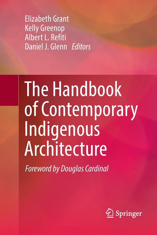 Front cover_The Handbook Of Contemporary Indigenous Architecture