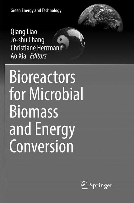Front cover_Bioreactors For Microbial Biomass And Energy Conversion