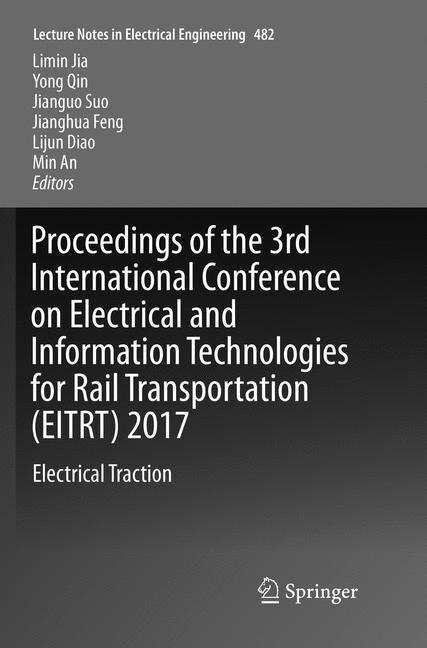 Front cover_Proceedings Of The 3rd International Conference On Electrical And Information Technologies For Rail Transportation (eitrt) 2017