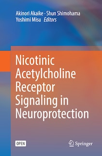 Front cover_Nicotinic Acetylcholine Receptor Signaling In Neuroprotection