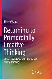 Couverture_Returning to Primordially Creative Thinking