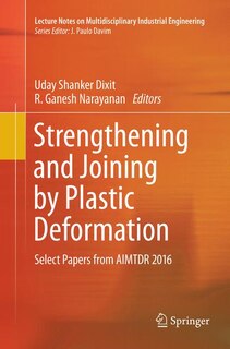 Front cover_Strengthening And Joining By Plastic Deformation