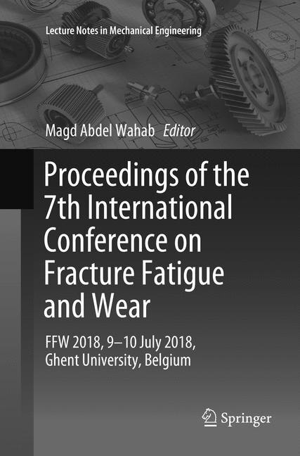 Front cover_Proceedings Of The 7th International Conference On Fracture Fatigue And Wear