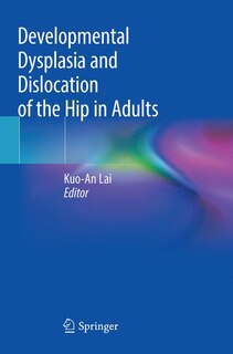 Couverture_Developmental Dysplasia And Dislocation Of The Hip In Adults