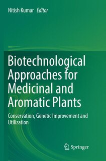 Front cover_Biotechnological Approaches For Medicinal And Aromatic Plants