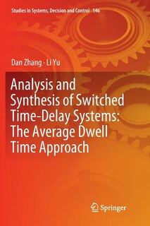 Front cover_Analysis And Synthesis Of Switched Time-delay Systems