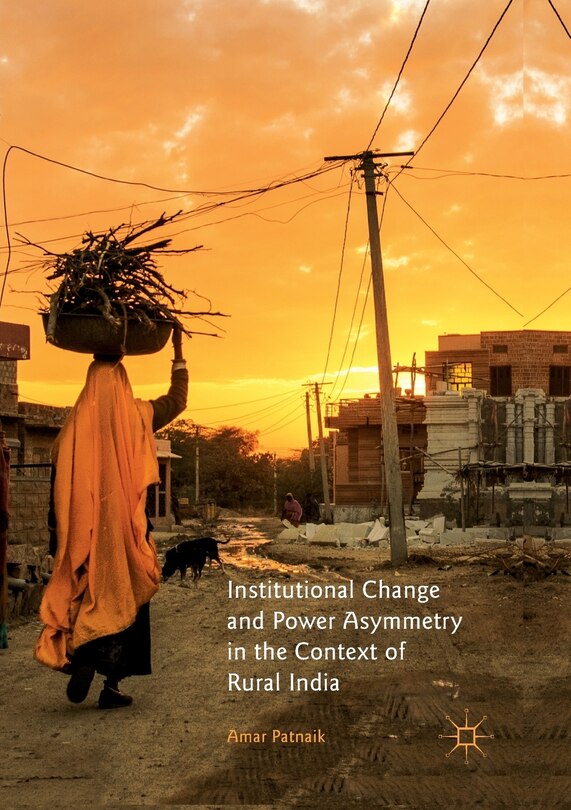 Couverture_Institutional Change And Power Asymmetry In The Context Of Rural India