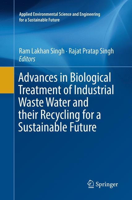 Front cover_Advances In Biological Treatment Of Industrial Waste Water And Their Recycling For A Sustainable Future