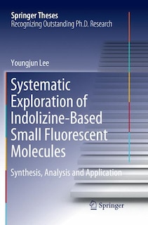 Couverture_Systematic Exploration Of Indolizine-based Small Fluorescent Molecules