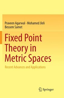 Couverture_Fixed Point Theory In Metric Spaces