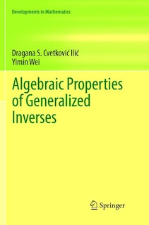 Couverture_Algebraic Properties Of Generalized Inverses