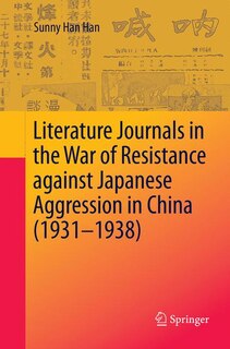 Front cover_Literature Journals In The War Of Resistance Against Japanese Aggression In China (1931-1938)