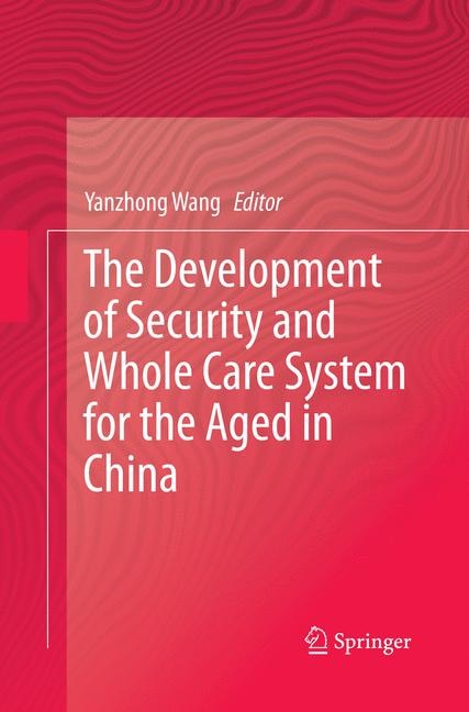 Couverture_The Development Of Security And Whole Care System For The Aged In China