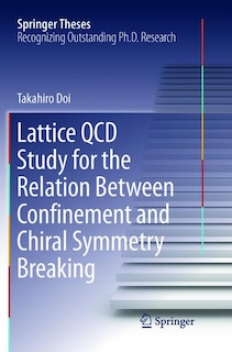 Couverture_Lattice Qcd Study For The Relation Between Confinement And Chiral Symmetry Breaking
