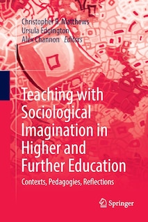Front cover_Teaching With Sociological Imagination In Higher And Further Education