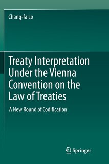Front cover_Treaty Interpretation Under The Vienna Convention On The Law Of Treaties
