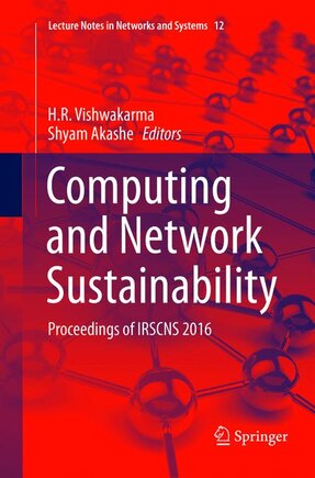 Computing And Network Sustainability: Proceedings Of Irscns 2016