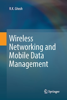 Front cover_Wireless Networking And Mobile Data Management