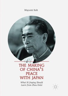 Front cover_The Making Of China's Peace With Japan