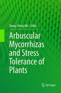 Front cover_Arbuscular Mycorrhizas And Stress Tolerance Of Plants