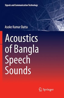 Front cover_Acoustics Of Bangla Speech Sounds