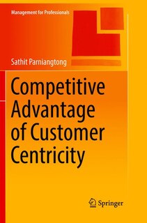 Front cover_Competitive Advantage Of Customer Centricity