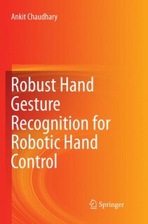 Front cover_Robust Hand Gesture Recognition For Robotic Hand Control