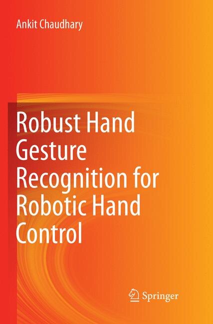 Front cover_Robust Hand Gesture Recognition For Robotic Hand Control