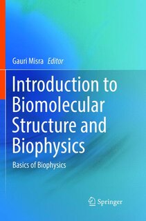 Couverture_Introduction To Biomolecular Structure And Biophysics