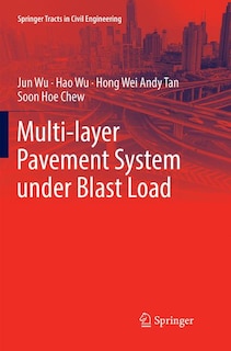 Front cover_Multi-layer Pavement System Under Blast Load