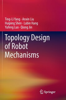 Front cover_Topology Design Of Robot Mechanisms