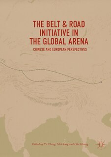 Front cover_The Belt And Road Initiative In The Global Arena