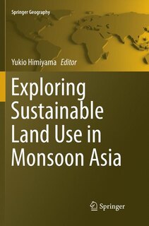 Front cover_Exploring Sustainable Land Use In Monsoon Asia