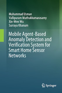 Front cover_Mobile Agent-based Anomaly Detection And Verification System For Smart Home Sensor Networks