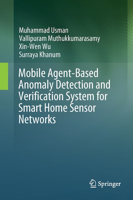 Front cover_Mobile Agent-based Anomaly Detection And Verification System For Smart Home Sensor Networks