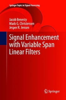 Signal Enhancement with Variable Span Linear Filters