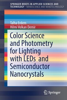 Couverture_Color Science And Photometry For Lighting With Leds And Semiconductor Nanocrystals