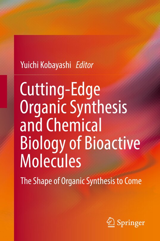 Couverture_Cutting-edge Organic Synthesis And Chemical Biology Of Bioactive Molecules