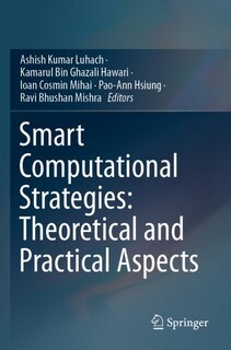 Smart Computational Strategies: Theoretical And Practical Aspects