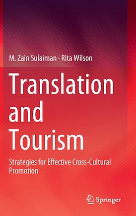 Translation And Tourism: Strategies For Effective Cross-cultural Promotion