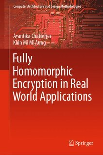 Front cover_Fully Homomorphic Encryption In Real World Applications