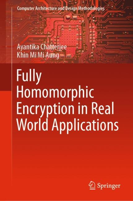 Front cover_Fully Homomorphic Encryption In Real World Applications