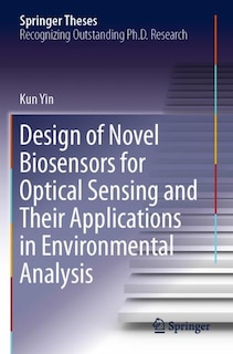 Front cover_Design Of Novel Biosensors For Optical Sensing And Their Applications In Environmental Analysis
